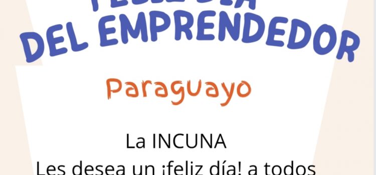 Feliz día del emprendedor Paraguayo