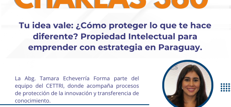 Charla: Propiedad Intelectual para emprender con estrategia en Paraguay Charla: Propiedad Intelectual para emprender con estrategia en Paraguay