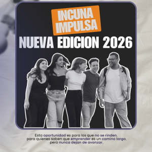 INCUNA Impulsa – Nueva Edición 2026